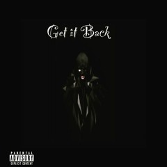 Get It Back (ft. Baby Chan)