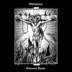 Whitewurm: Unholy Sacrament (The Perversion of Providence)