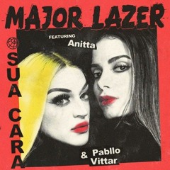 Major Lazer ft Anitta, Pabllo Vittar vs Zuccare - Sua Cara (Lapetina Pvt Reconstruction Mash)