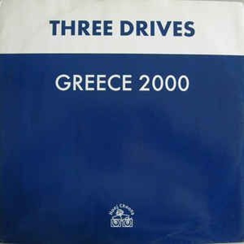 Three Drives - Greece 2000 [G O N E bootleg Remix]
