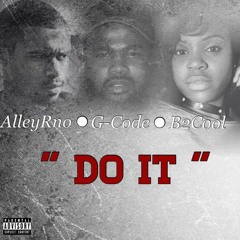 Westside Strizzy X G-Code FT. B2Cool - " Do It "