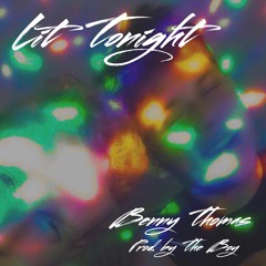 Lit Tonight (Prod. by The Boy)