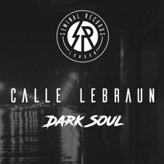 Calle Lebraun - Dark Soul (Free Download)