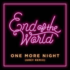 One More Night (Grey Remix)