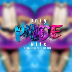 Only Pride Hits Perra Ruin Set PRIDE Junio 2017