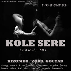D'Rudeness KOLE SERE sensation ( krazy glue edition)
