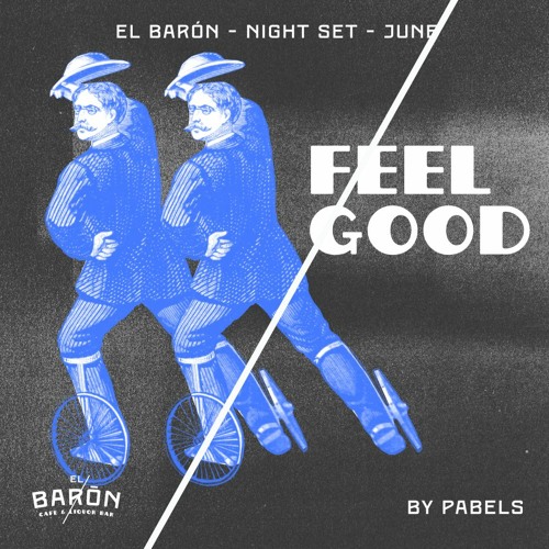 Feel Good // Night Set #2 by Pabels