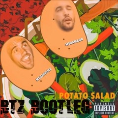 MEGAMAOR X MEGABRUCE - Potato Salad (BTZ Bootleg)FREE DL