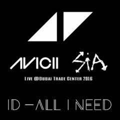 Avicii - All I Need Ft. Sia