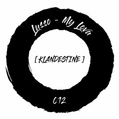 Lusso - My Lova [KLANDESTINE012]