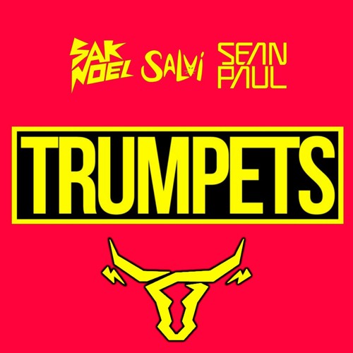Stream Sak Noel, Salvi Ft Sean Paul - Trumpets!(Uncontrolled Private Rmx  2k17)***FREE DOWNLOAD*** by Uncontrolled Official | Listen online for free  on SoundCloud