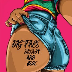 BIG FACE - B.A.B