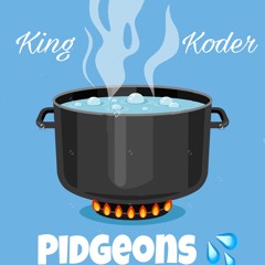 King Koder - Pigeons