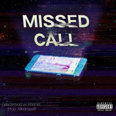 Missed Call w/ KhemistG  (Prod. KMS)