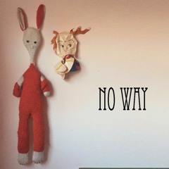 No Way (Demo)