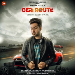 Geri Route [Official Audio] By Kinder Deol || Lyricist: Saab Rai