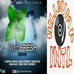 Mint Fresh Riddim Mix (June 2017) #QuefaDonRecords Mixed By HillBump Intl