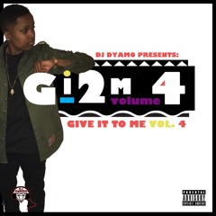 Give It To Me: Volume 4