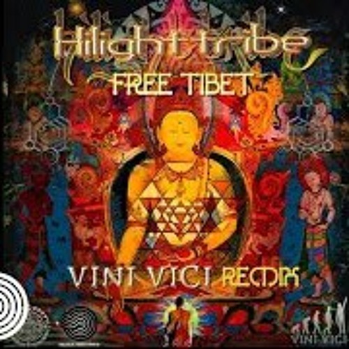 Stream Hilight Tribe - Free Tibet (Vini Vici Remix).mp3 by Stella Victória  Fort | Listen online for free on SoundCloud