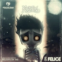 Khazun & Felice - Believe In Me (Ben Walter Remix)