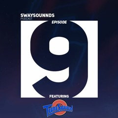 SwaySounnds Podcast Episode #9 - Featuring TuneSquad [BOUNCE, MINIMAL, BIG ROOM + MORE]
