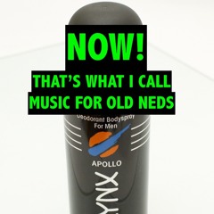 Now! That what I call Music For Old Neds