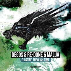 Degos & Re-Done & Malua - Floating Through Time