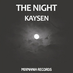 KAYSEN - The Night (Original Mix)
