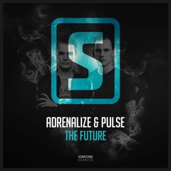 Adrenalize & Pulse - The Future (#SCAN236)