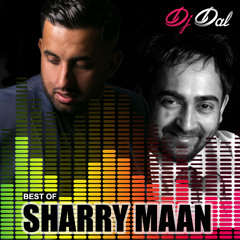 Best of Sharry Maan - DJ DAL Remix