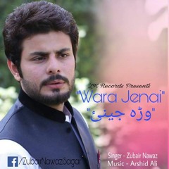 Wara Jenai - Zubair nawaz