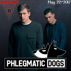 Phlegmatic Dogs - Showcase Mondays