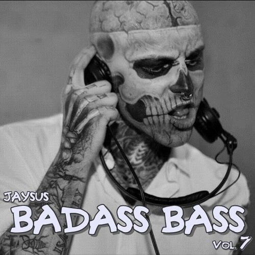 BADASS BASS VOL. 7 - Baddest Motherfunker