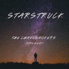 "Starstruck" The Chainsmokers (Type Beat)