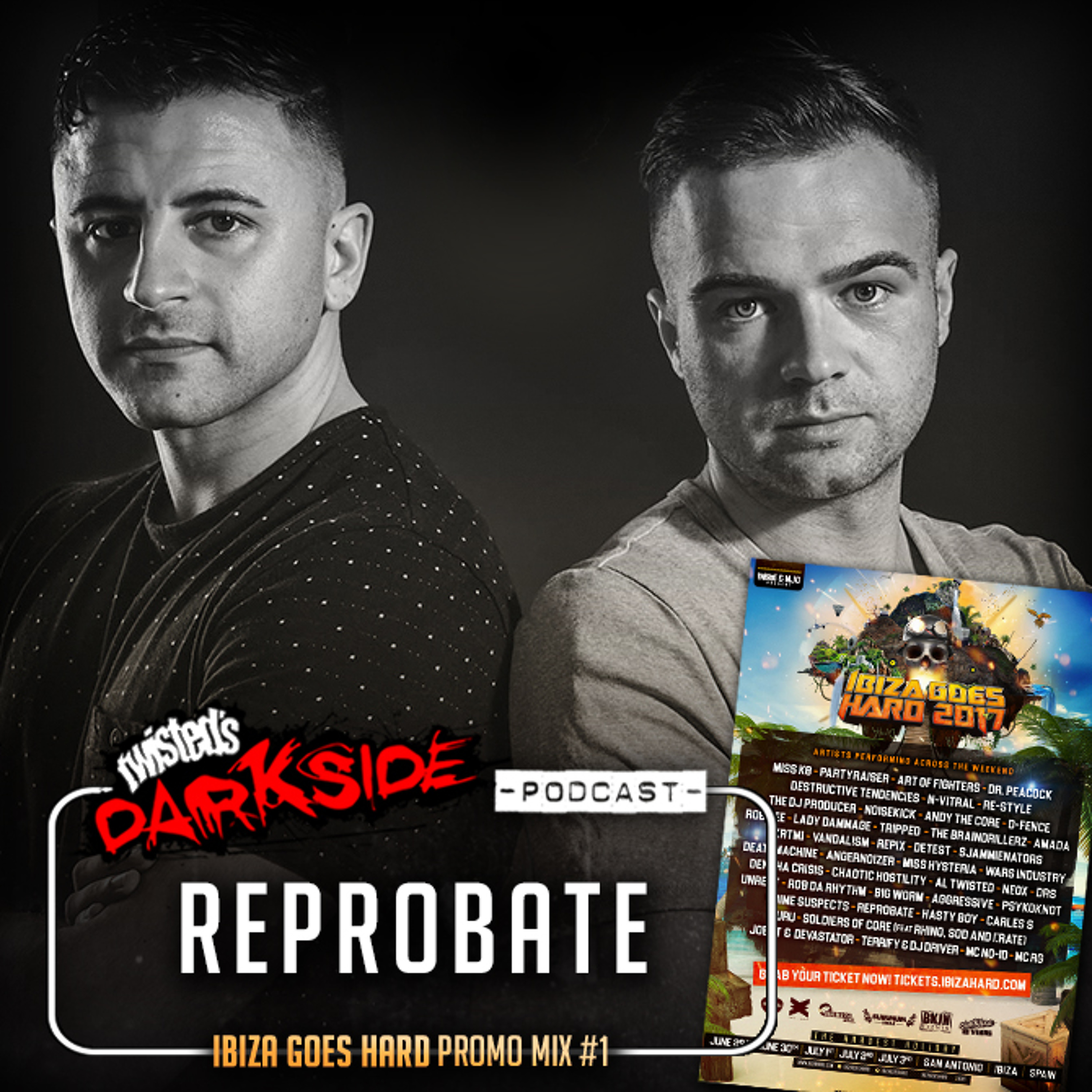 Twisted's Darkside Podcast 276 - REPROBATE - Ibiza Goes Hard Promo Mix #1