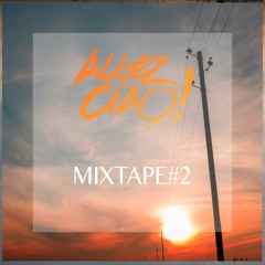 Allez Ciao! Mixtape #2 (Pø Luxe)