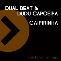 Dual Beat & Dudu Capoeira - Caipirinha
