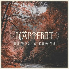 Hjärterot - Eihwaz (Landhouse & Raddantze Remix)