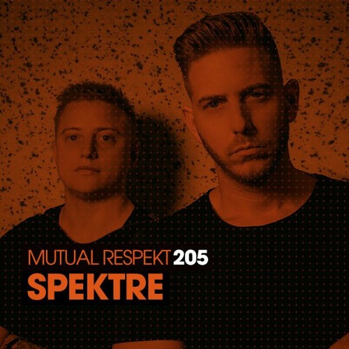 Mutual Respekt 205 with Spektre