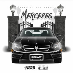 Rico Act - Mercedes (prod By Lit Lords)