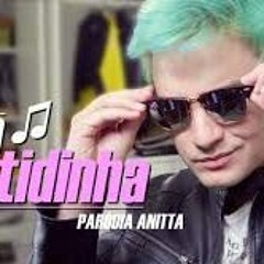 ♫ CURTIDINHA - Paródia PARADINHA  Anitta
