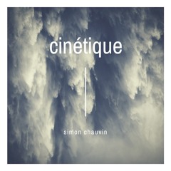 Simon Chauvin - Cinétique