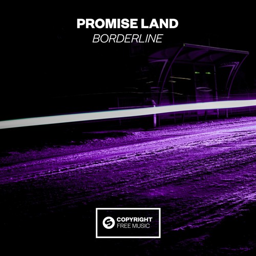 Promise Land - Borderline [FREE DOWNLOAD]