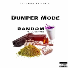 Dumper Mode RANDOMX LIL CHICKEN