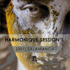 Harmonique Session's 001 - [Salamanca]