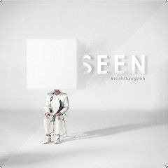 Seen - Trịnh Thăng Bình
