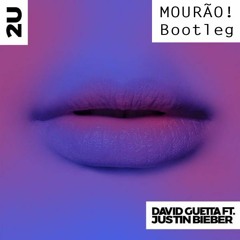 David Guetta Ft Justin Bieber - 2U (MOURÃO! Bootleg)