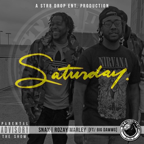 Saturday [A Str8 Drop Ent. Production]