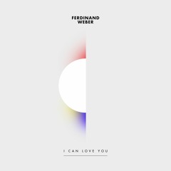Ferdinand Weber - I Can Love You