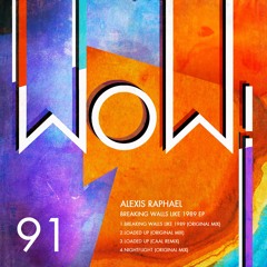 Alexis Raphael - Breaking Walls Like 1989 (Original Mix)